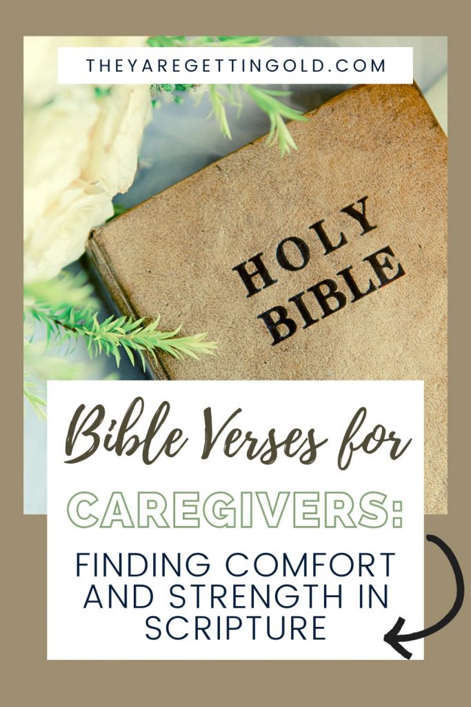 Bible Verses for Caregivers: Finding Comfort and Strength in Scripture