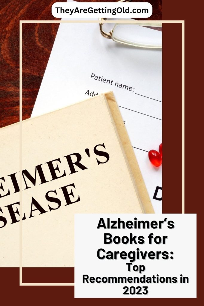 Alzheimer's Books for Caregivers: Top Recommendations in 2023